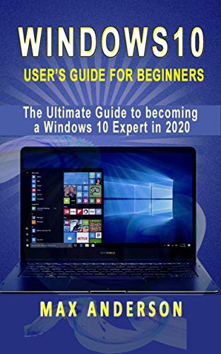 Windows 10 User's Guide for Beginners: The Ultimate Guide to becoming a Windows 10 Expert in a short Time!