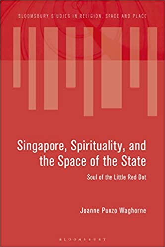 Singapore, Spirituality, and the Space of the State: Soul of the Little Red Dot