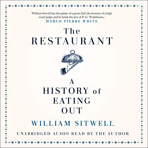 The Restaurant: A History of Eating Out [Audiobook]