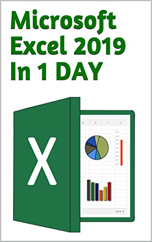 Microsoft Excel 2019 In 1 DAY: for beginners