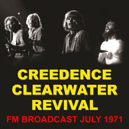 Creedence Clearwater Revival   FM Broadcast July 1971 (2020) MP3