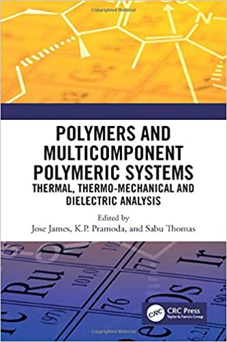 Polymers and Multicomponent Polymeric Systems: Thermal, Thermo Mechanical and Dielectric Analysis