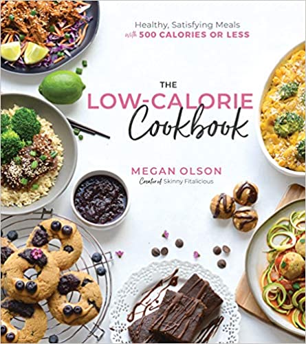 The Low Calorie Cookbook: Healthy, Satisfying Meals with 500 Calories or Less [AZW3]