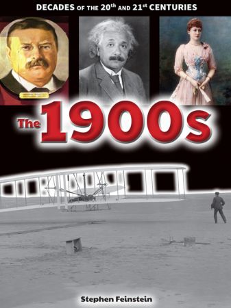 The 1900s (Decades of the 20th and 21st Centuries)