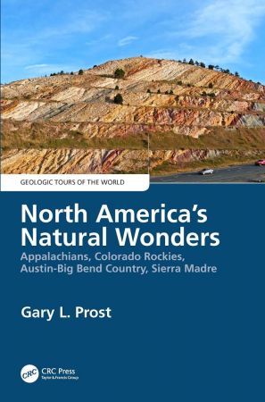 North America's Natural Wonders: Appalachians, Colorado Rockies, Austin Big Bend Country, Sierra Madre