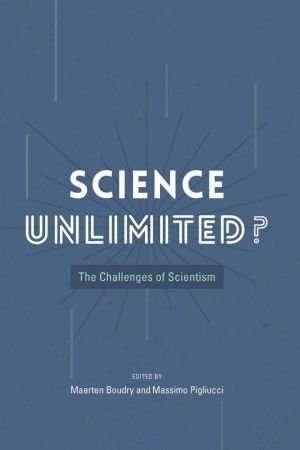 Science Unlimited?: The Challenges of Scientism (PDF)