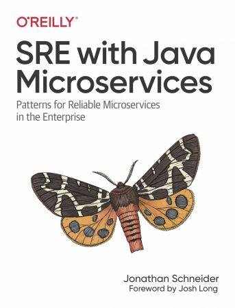 SRE with Java Microservices: Patterns for Reliable Microservices in the Enterprise (True EPUB)