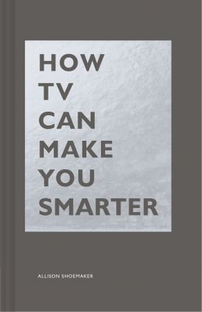 How TV Can Make You Smarter (The HOW)