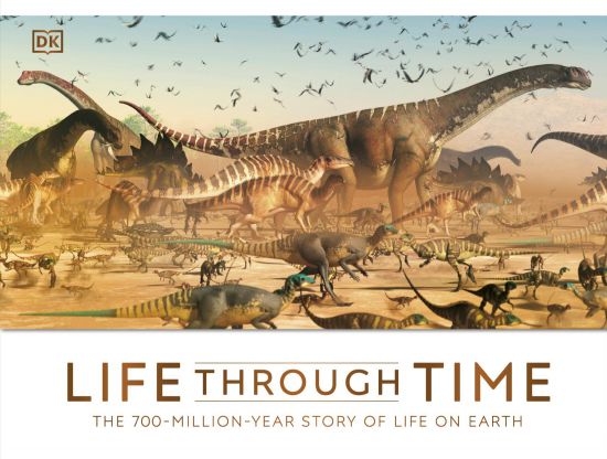 Life Through Time: The 700 Million Year Story of Life on Earth