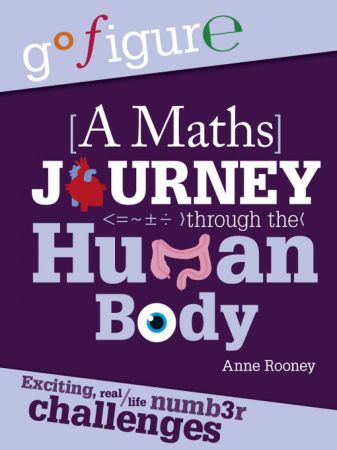 A Maths Journey through the Human Body (Go Figure)