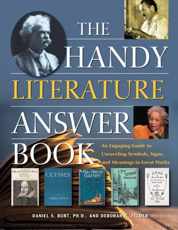 The Handy Literature Answer Book: An Engaging Guide to Unraveling Symbols, Signs and Meanings in Great Works (AZW3)
