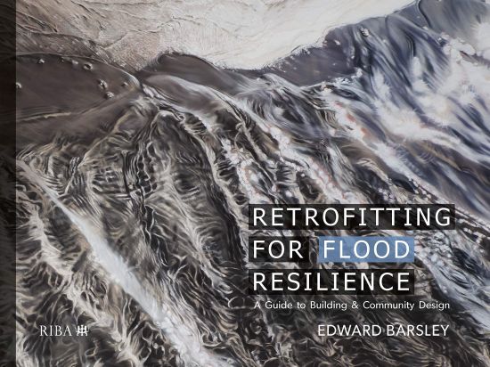 Retrofitting for Flood Resilience: A Guide to Building & Community Design