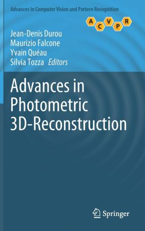 Advances in Photometric 3D Reconstruction
