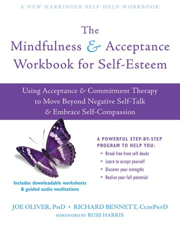 The Mindfulness and Acceptance Workbook for Self Esteem
