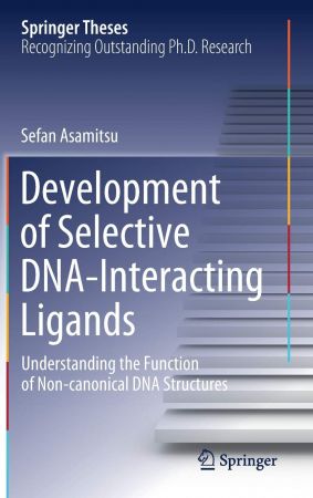 Development of Selective DNA Interacting Ligands: Understanding the Function of Non canonical DNA Structures