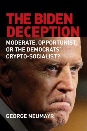 The Biden Deception: Moderate, Opportunist, or the Democrats' Crypto Socialist?