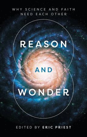 Reason and Wonder: Why Science and Faith Need Each Other (EPUB)