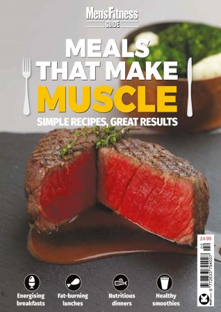 Men's Fitness Guide: Meals That Make Muscle 2nd Edition 2020