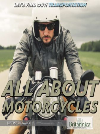 All About Motorcycles (Let's Find Out! Transportation)