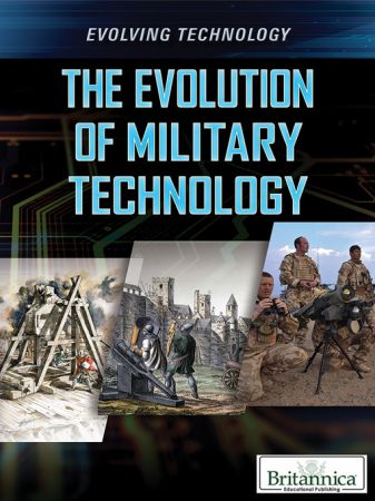The Evolution of Military Technology (Evolving Technology)