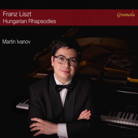 Martin Ivanov   Liszt: Hungarian Rhapsodies, S. 244 (Excerpts) (2020)