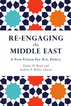 Re engaging the Middle East: A New Vision for U.S. Policy