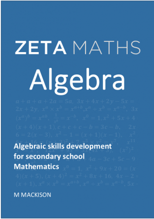 Algebra: Algebraic Skills Development for Secondary School Mathematics (Zeta Maths)