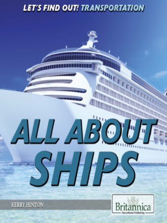 All About Ships (Let's Find Out! Transportation)