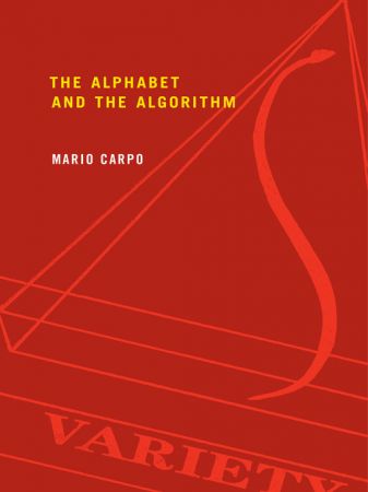 The Alphabet and the Algorithm (Writing Architecture)