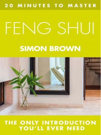 20 Minutes to Master ... Feng Shui (20 Minutes to Master)