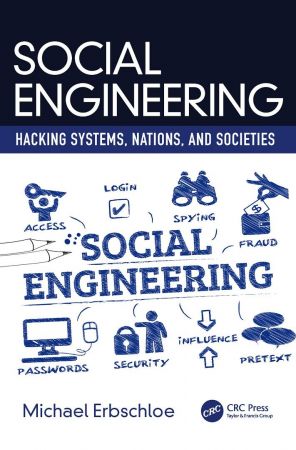 Social Engineering: Hacking Systems, Nations, and Societies (PDF)