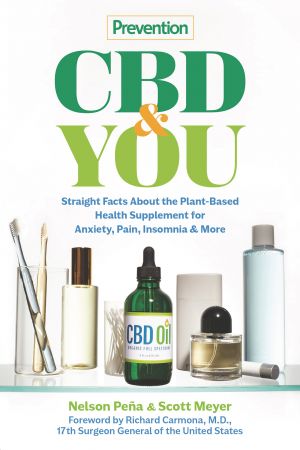 Prevention CBD & You: Straight Facts about the Plant Based Health Supplement for Anxiety, Pain, Insomnia & More