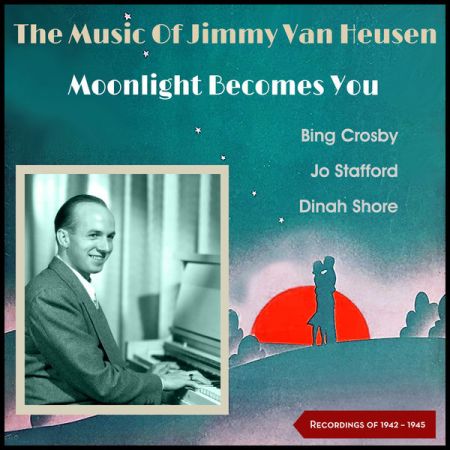 Various Artists   Moonlight Becomes You (Recordings of 1942   1945) (2020)