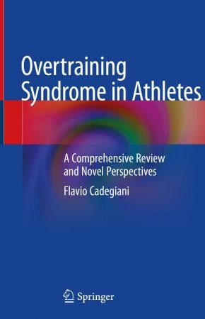 Overtraining Syndrome in Athletes: A Comprehensive Review and Novel Perspectives