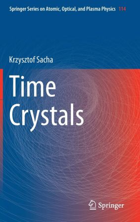 Time Crystals: 114 (Springer Series on Atomic, Optical, and Plasma Physics)