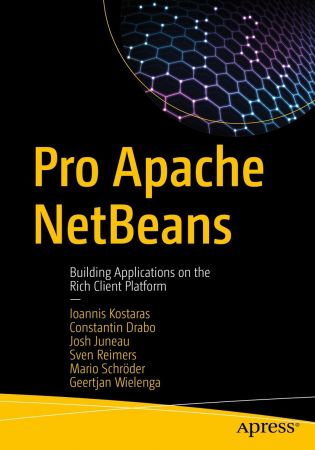Pro Apache NetBeans: Building Applications on the Rich Client Platform (True EPUB)