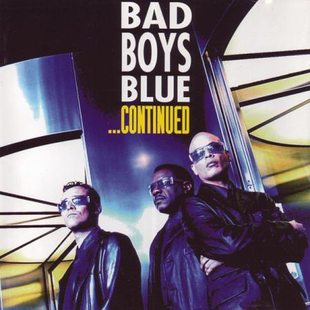 Bad Boys Blue ‎- ...Continued (1999)