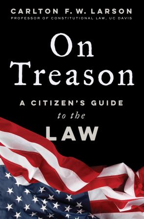 On Treason: A Citizen's Guide to the Law