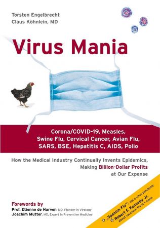 Virus Mania: Corona/COVID 19, Measles, Swine Flu, Cervical Cancer, Avian Flu, SARS, BSE, Hepatitis C, AIDS, Polio