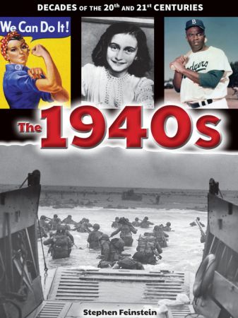 The 1940s (Decades of the 20th and 21st Centuries)