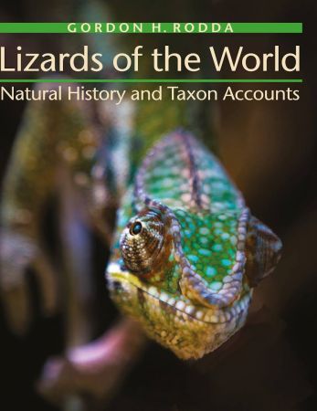 Lizards of the World: Natural History and Taxon Accounts