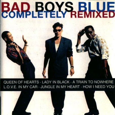 Bad Boys Blue ‎- Completely Remixed (1994)
