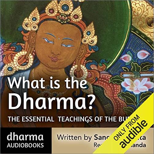 What is Dharma?: The Essential Teachings of the Buddha [Audiobook]