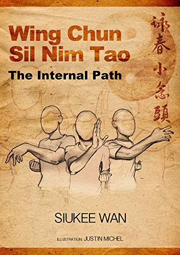 Wing Chun Sil Nim Tao The Internal Path
