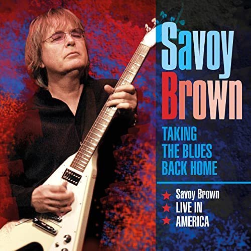 Savoy Brown   Taking the Blues Back Home Savoy Brown Live in America (2020) Mp3