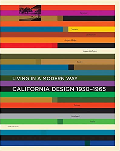 California Design, 1930-1965: "Living in a Modern Way
