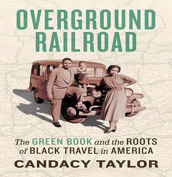 Overground Railroad: The Green Book and the Roots of Black Travel in America [Audiobook]