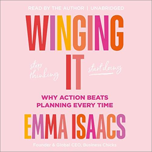 Winging It: Stop Thinking, Start Doing: Why Action Beats Planning Every Time (Audiobook)