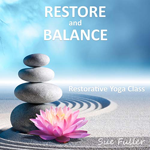 Restore and Balance: Restorative Yoga [Audiobook]