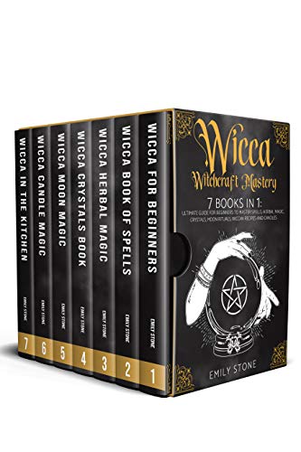 WICCA WITCHCRAFT MASTERY: 7 Books In 1: Ultimate Guide For Beginners to Master Spells, Herbal Magic, Crystals, Moon Rituals